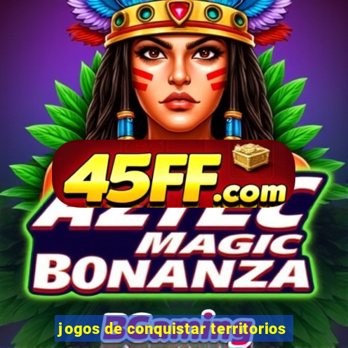 jogos de conquistar territorios